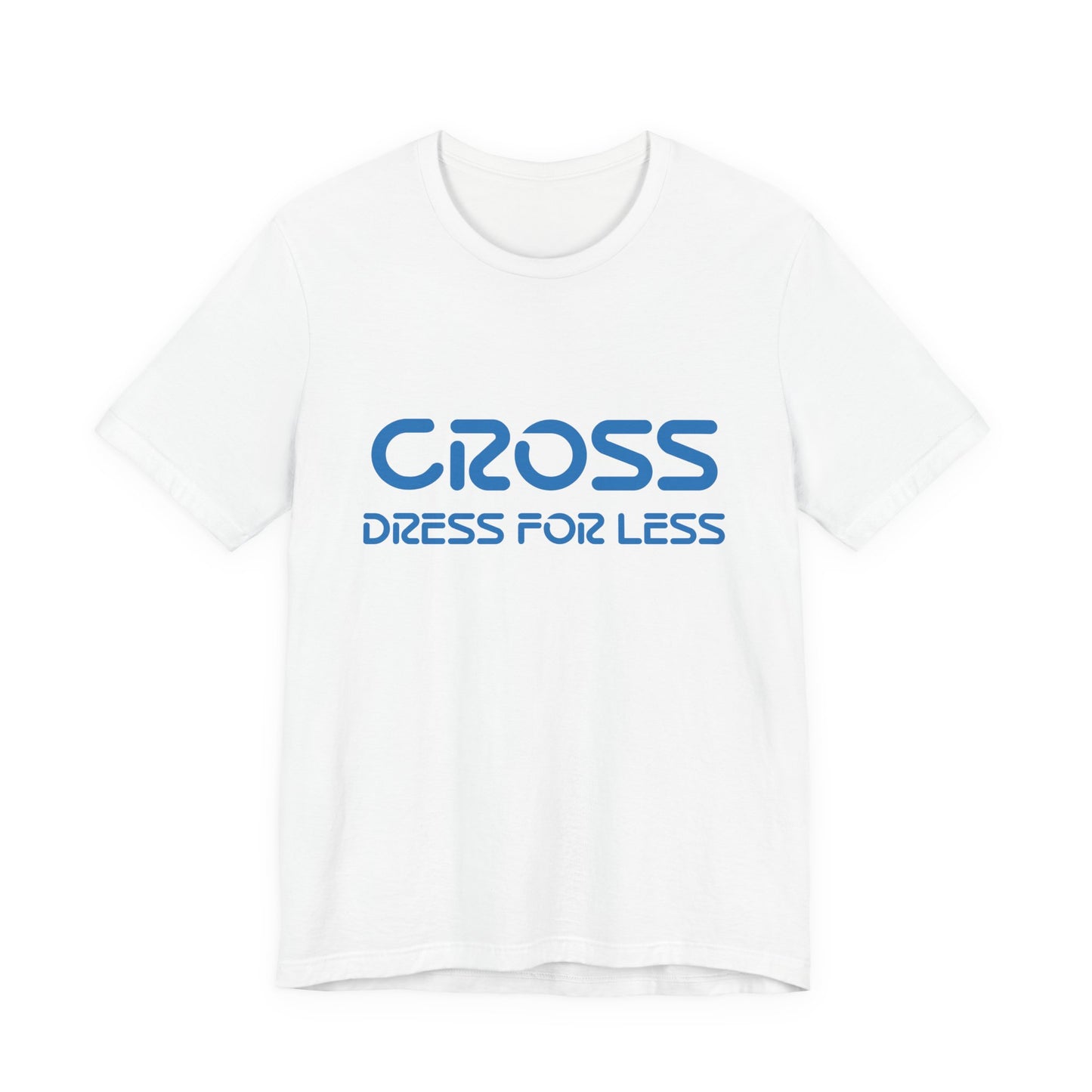 Cross Dress for Less