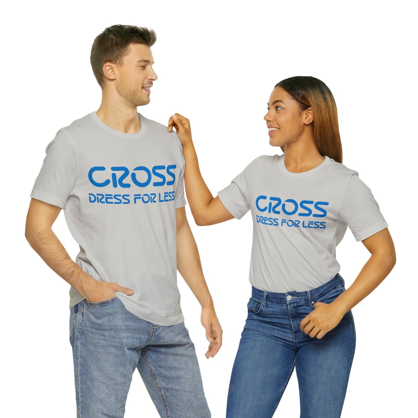 Cross Dress for Less - Ross Dress for Less Parody - Unisex Jersey Short Sleeve Tee