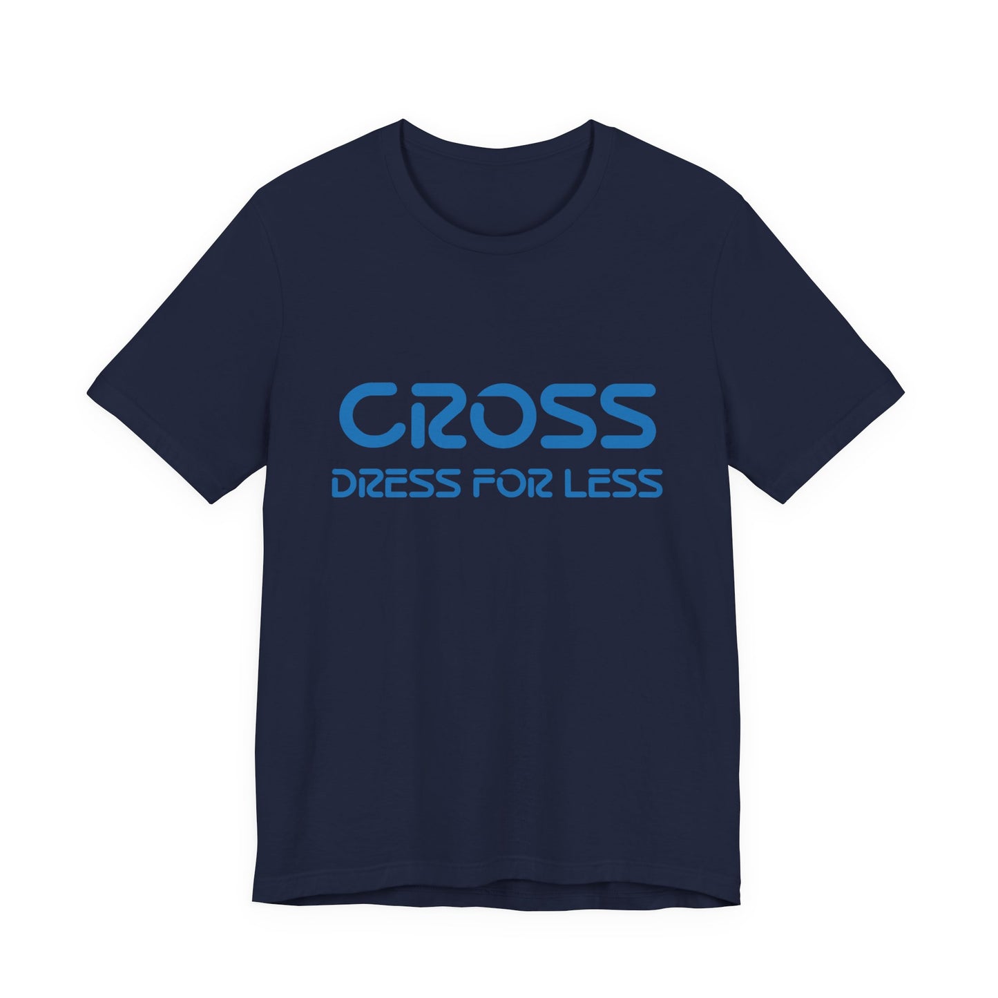 Cross Dress for Less