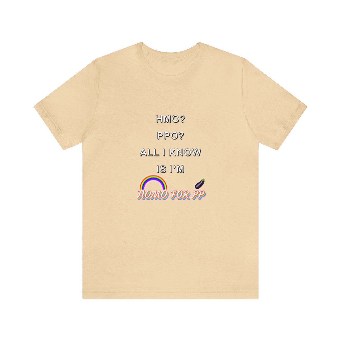 Homo for PP - HMO? PPO? - Unisex Jersey Short Sleeve Tee
