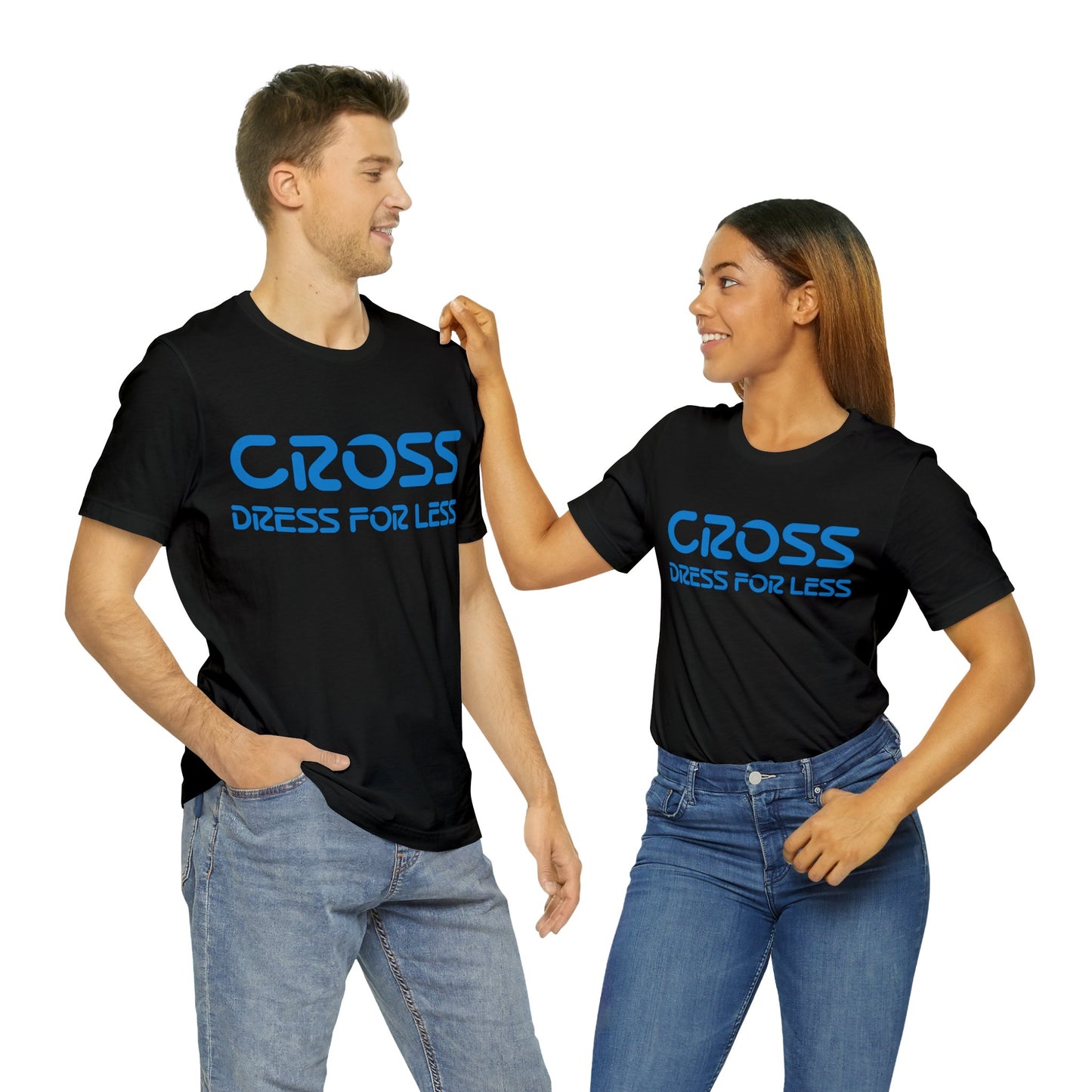 Cross Dress for Less - Ross Dress for Less Parody - Unisex Jersey Short Sleeve Tee