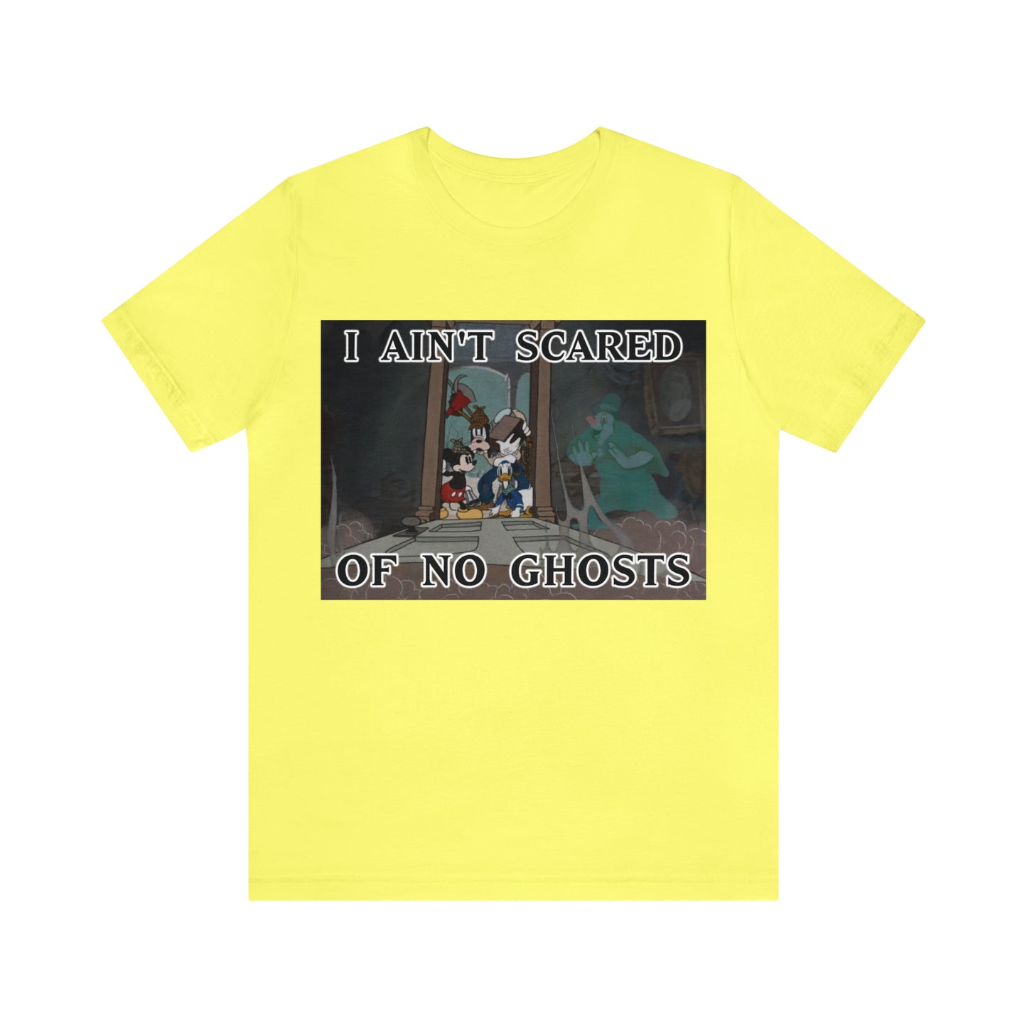 I Ain't Scared of No Ghosts - Lonesome Ghosts Disney Inspired -  Unisex Jersey Short Sleeve Tee