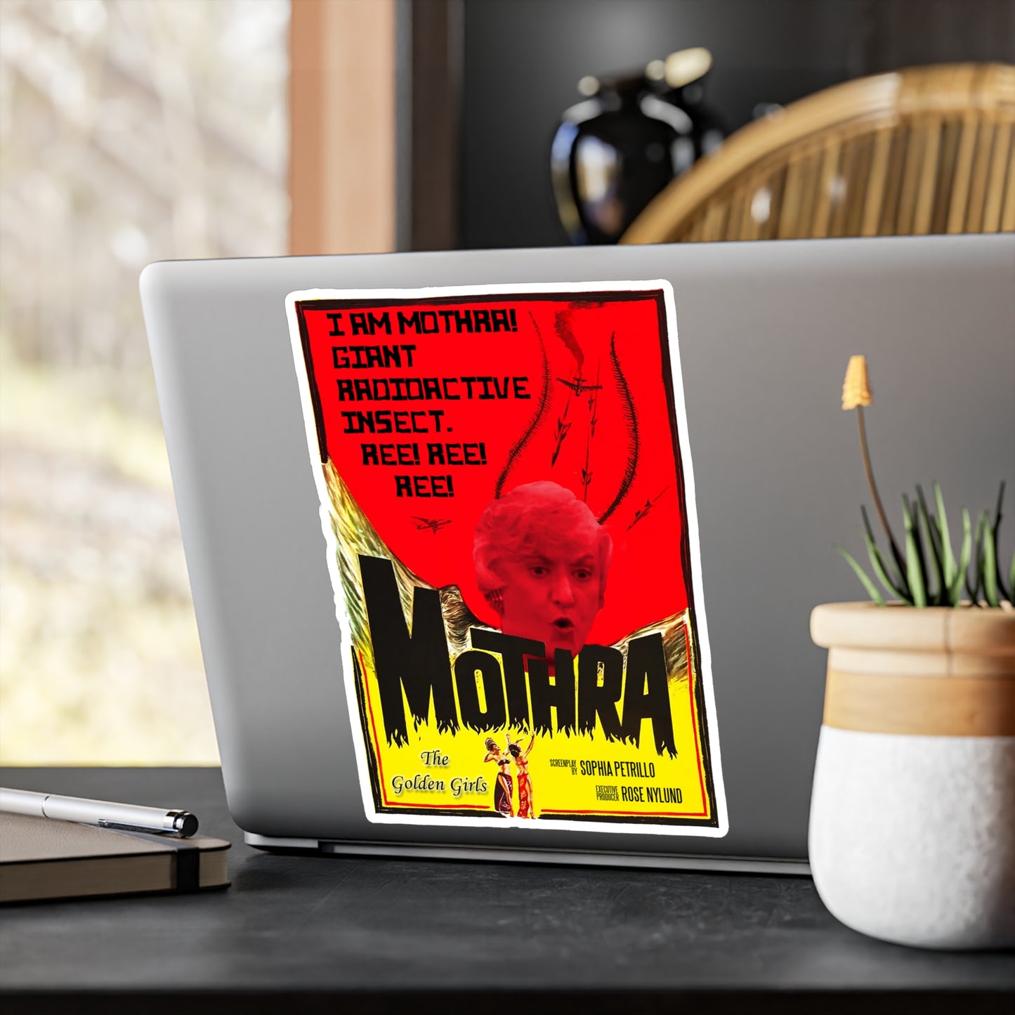 I'm Mothra! Giant Radioactive Insect. REE! REE! REE! The Golden Girls - Kiss-Cut Vinyl Decals