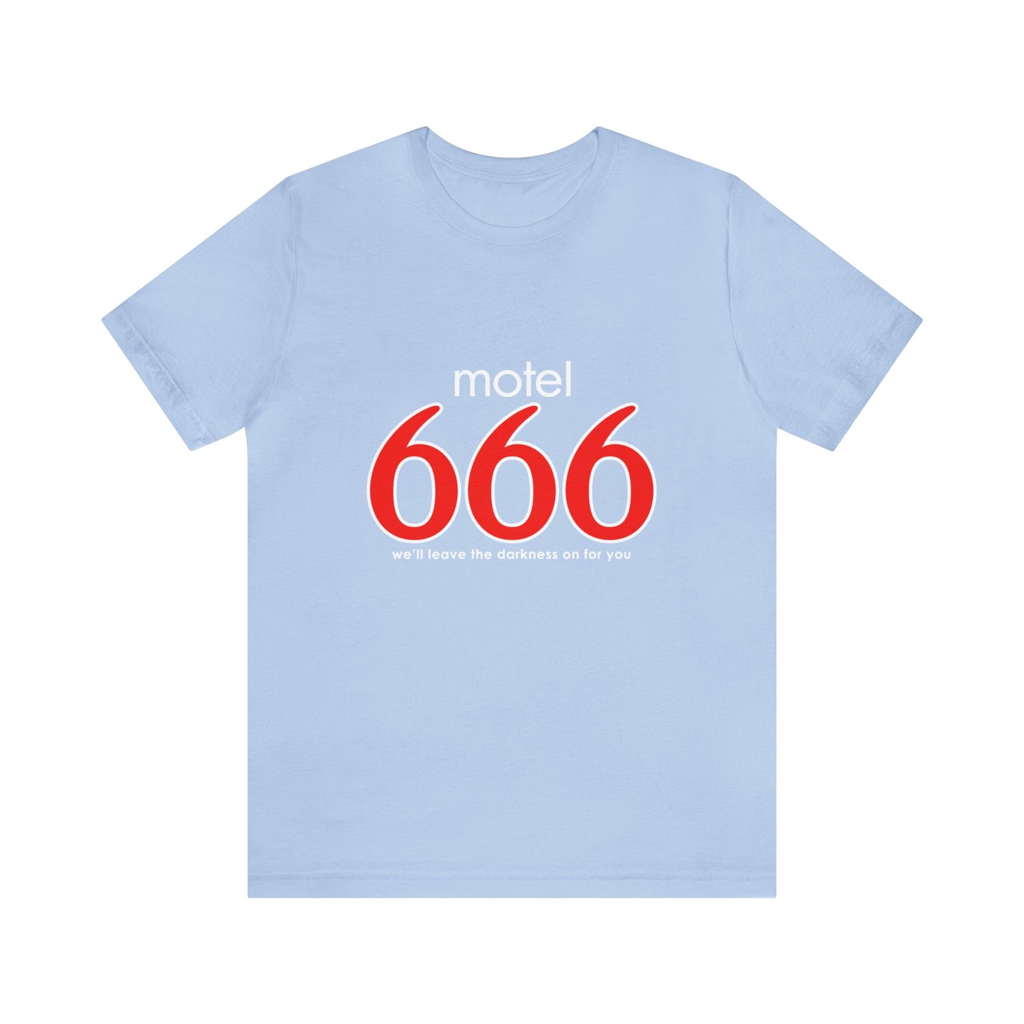 Motel 666 - We'll Leave The Darkness on for You - Motel 6 parody - Unisex Jersey Short Sleeve Tee