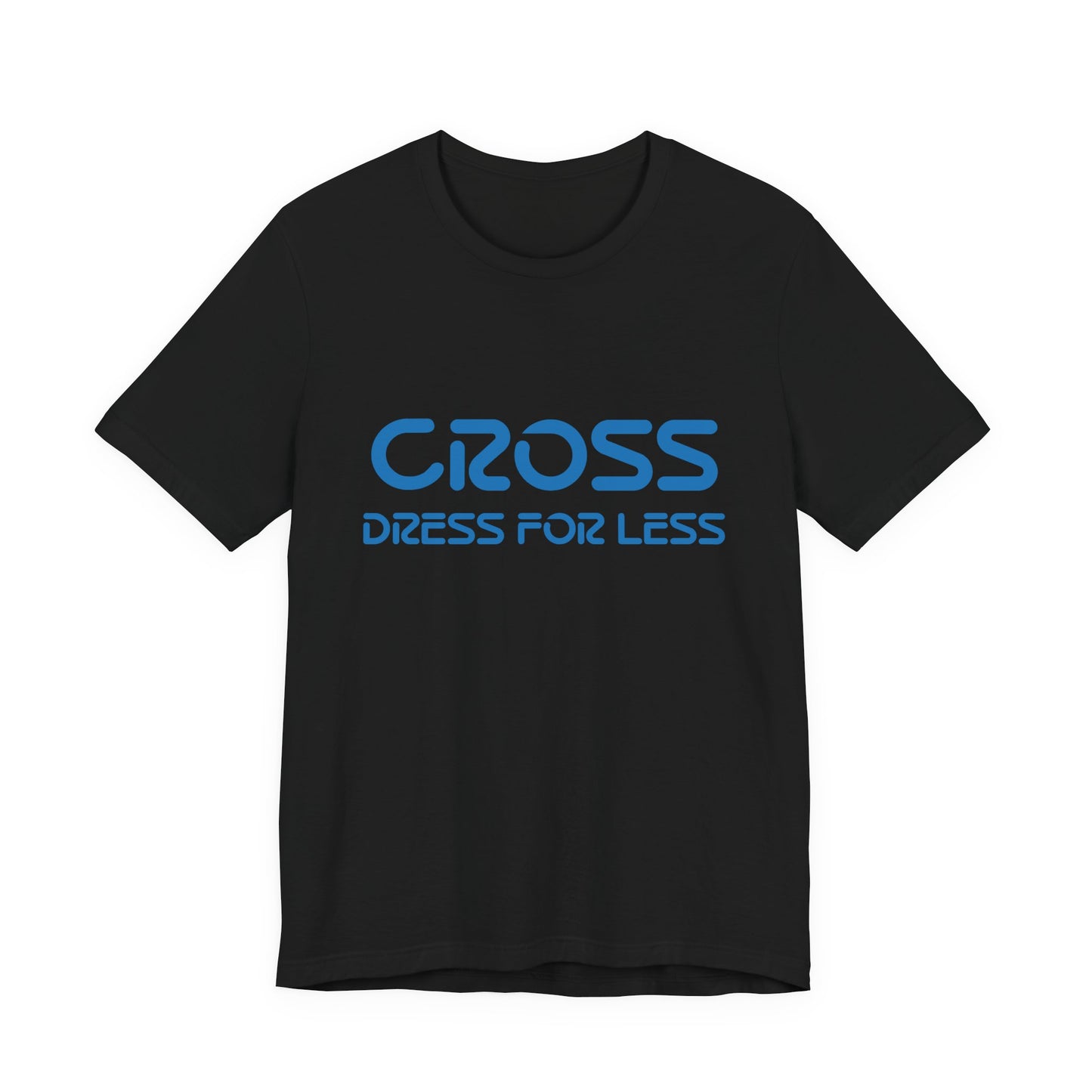 Cross Dress for Less