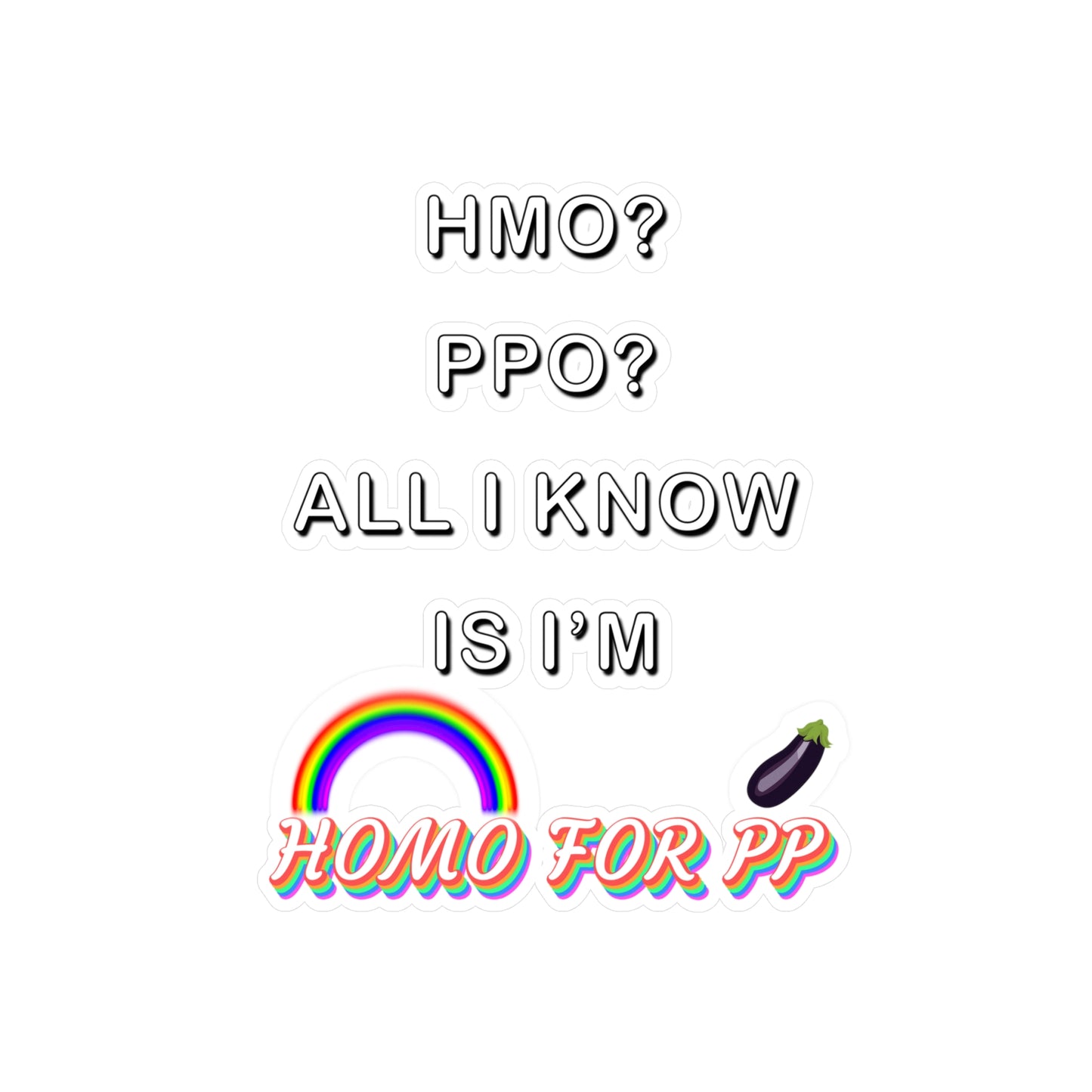 Homo for PP - HMO? PPO? - Kiss-Cut Vinyl Decals