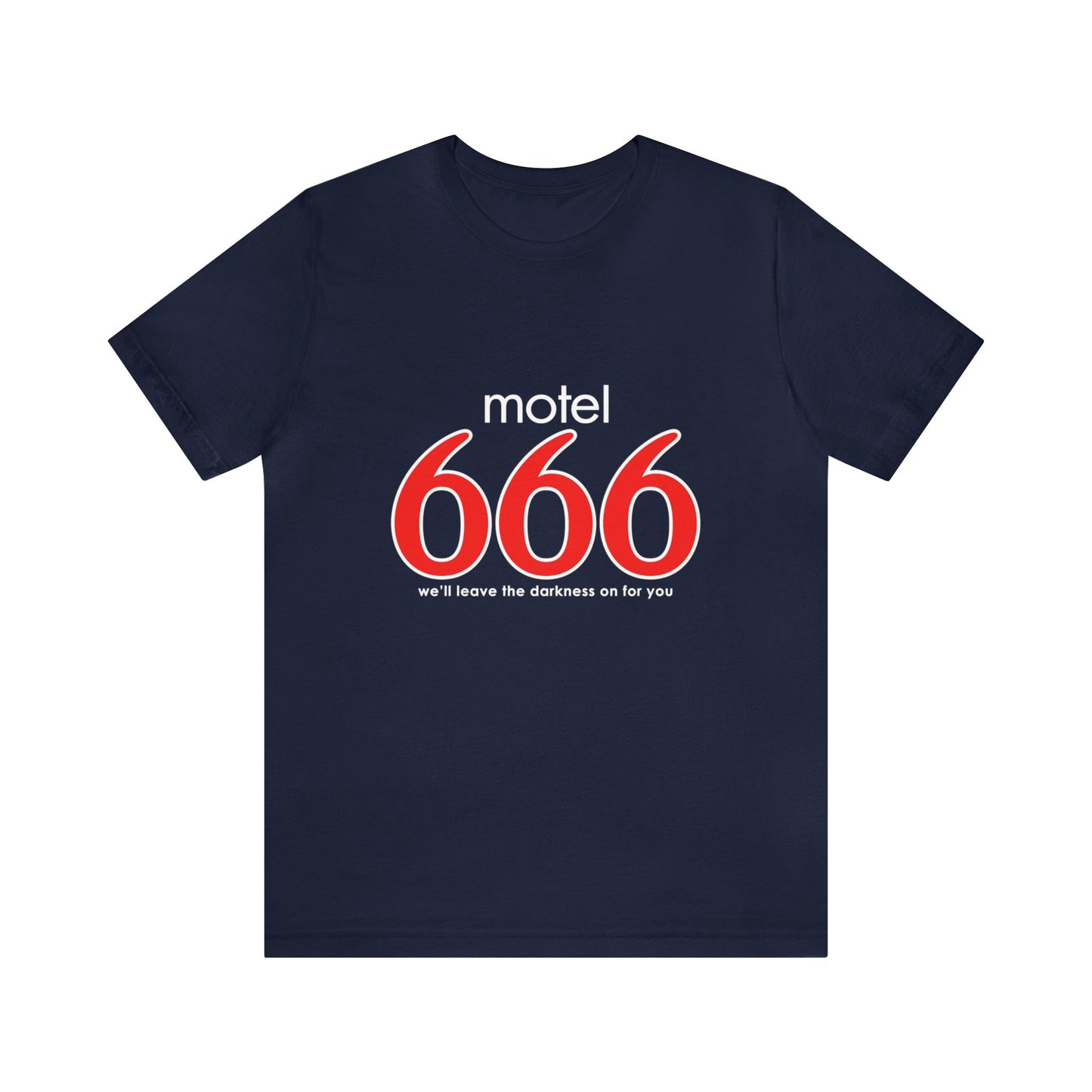 Motel 666 - We'll Leave The Darkness on for You - Motel 6 parody - Unisex Jersey Short Sleeve Tee