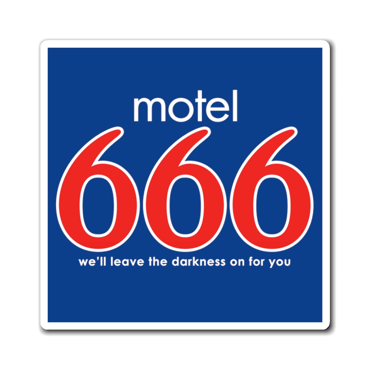 Motel 666 - We'll Leave The Darkness on for You - Motel 6 parody - Magnets
