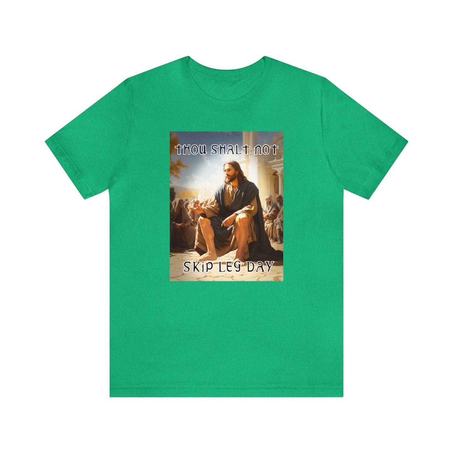 Thou Shalt Not Skip Leg Day - Jesus Christ -Unisex Jersey Short Sleeve Tee
