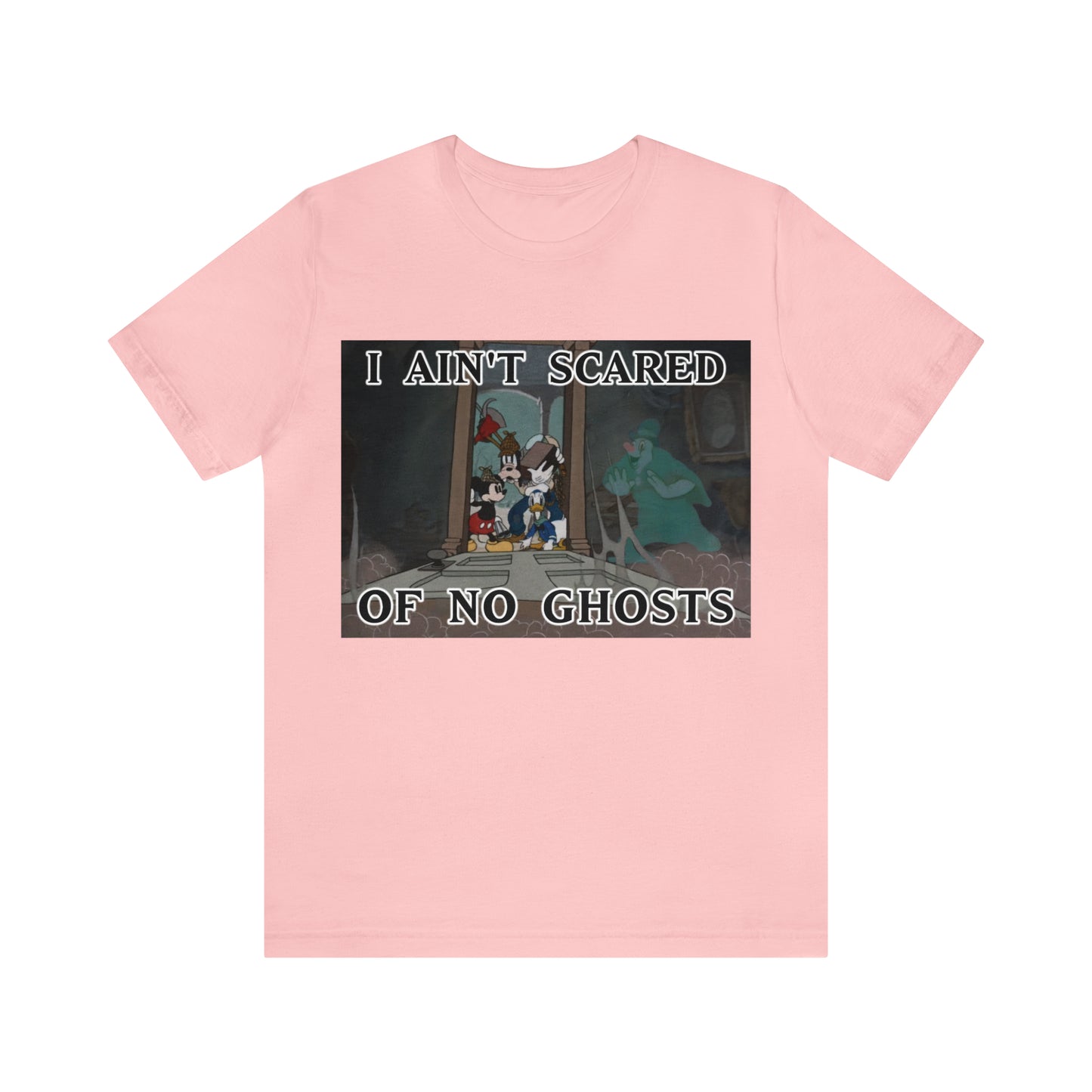 I Ain't Scared of No Ghosts - Lonesome Ghosts Disney Inspired -  Unisex Jersey Short Sleeve Tee