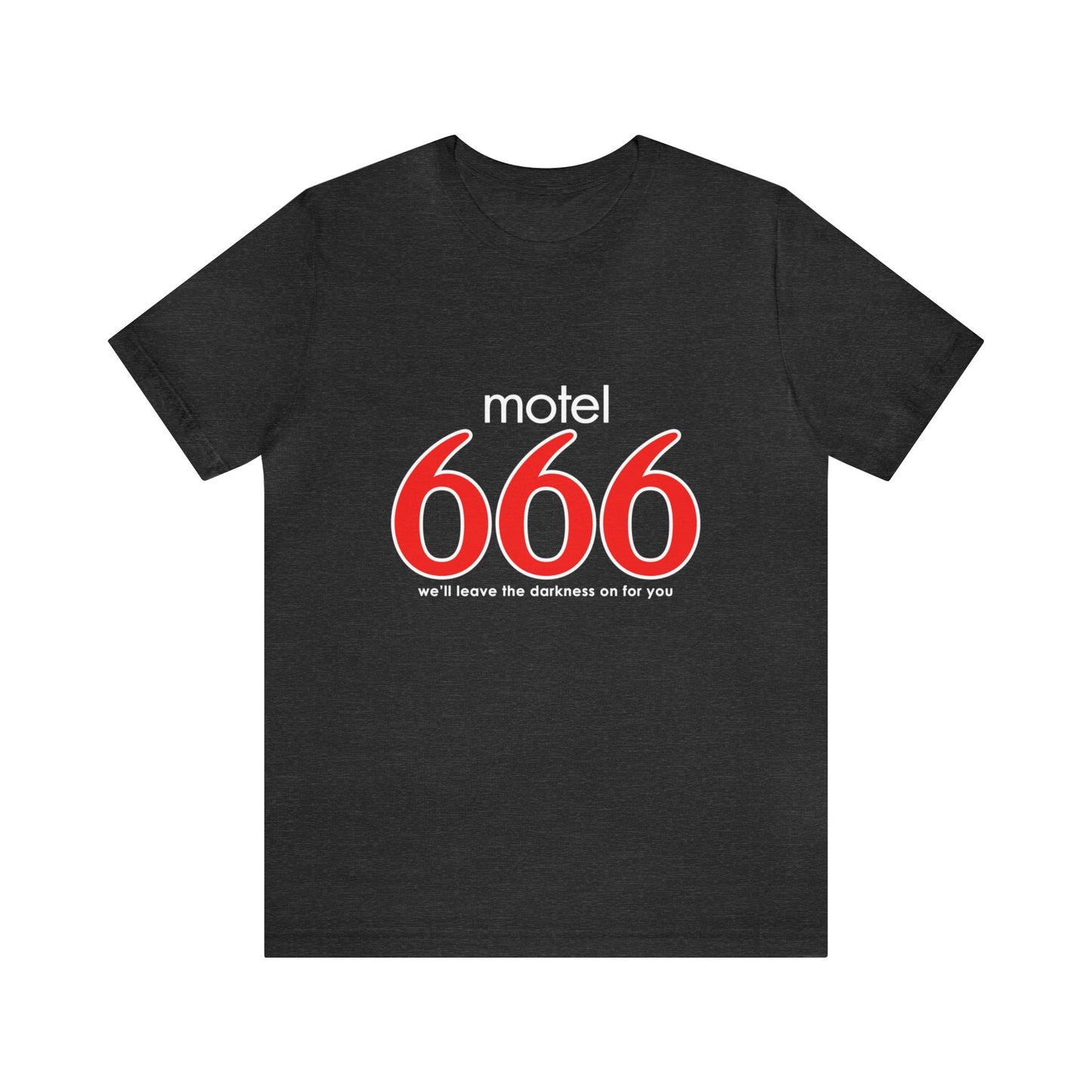 Motel 666 - We'll Leave The Darkness on for You - Motel 6 parody - Unisex Jersey Short Sleeve Tee