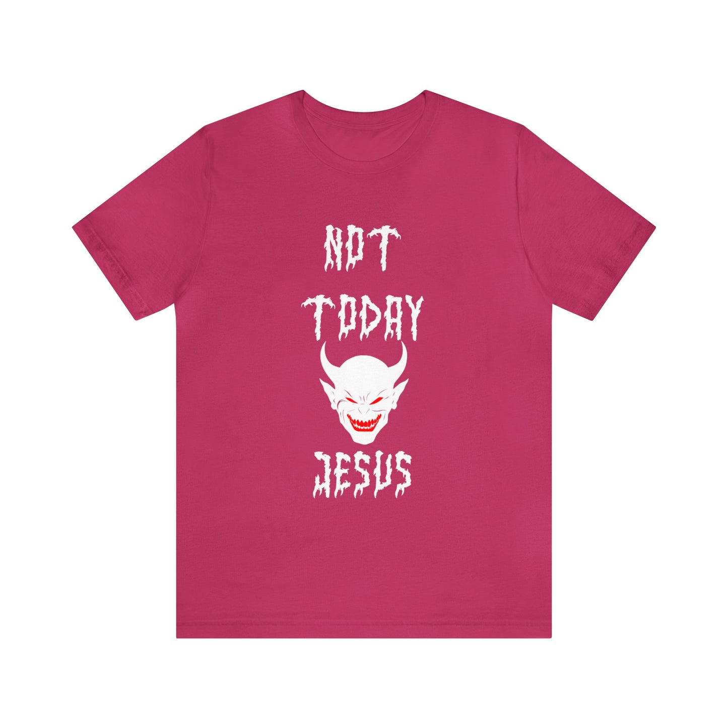 Not Today Jesus - Not Today Satan Parody - Unisex Jersey Short Sleeve Tee