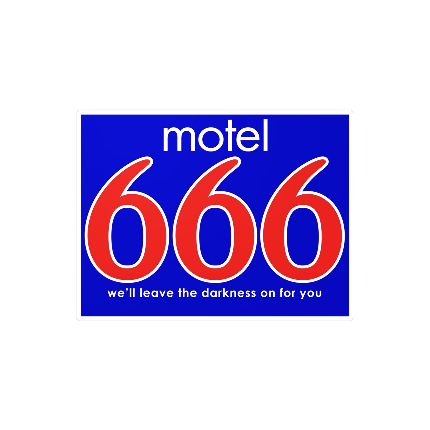 Motel 666 - We'll Leave The Darkness on for You - Motel 6 parody - Kiss-Cut Vinyl Decals