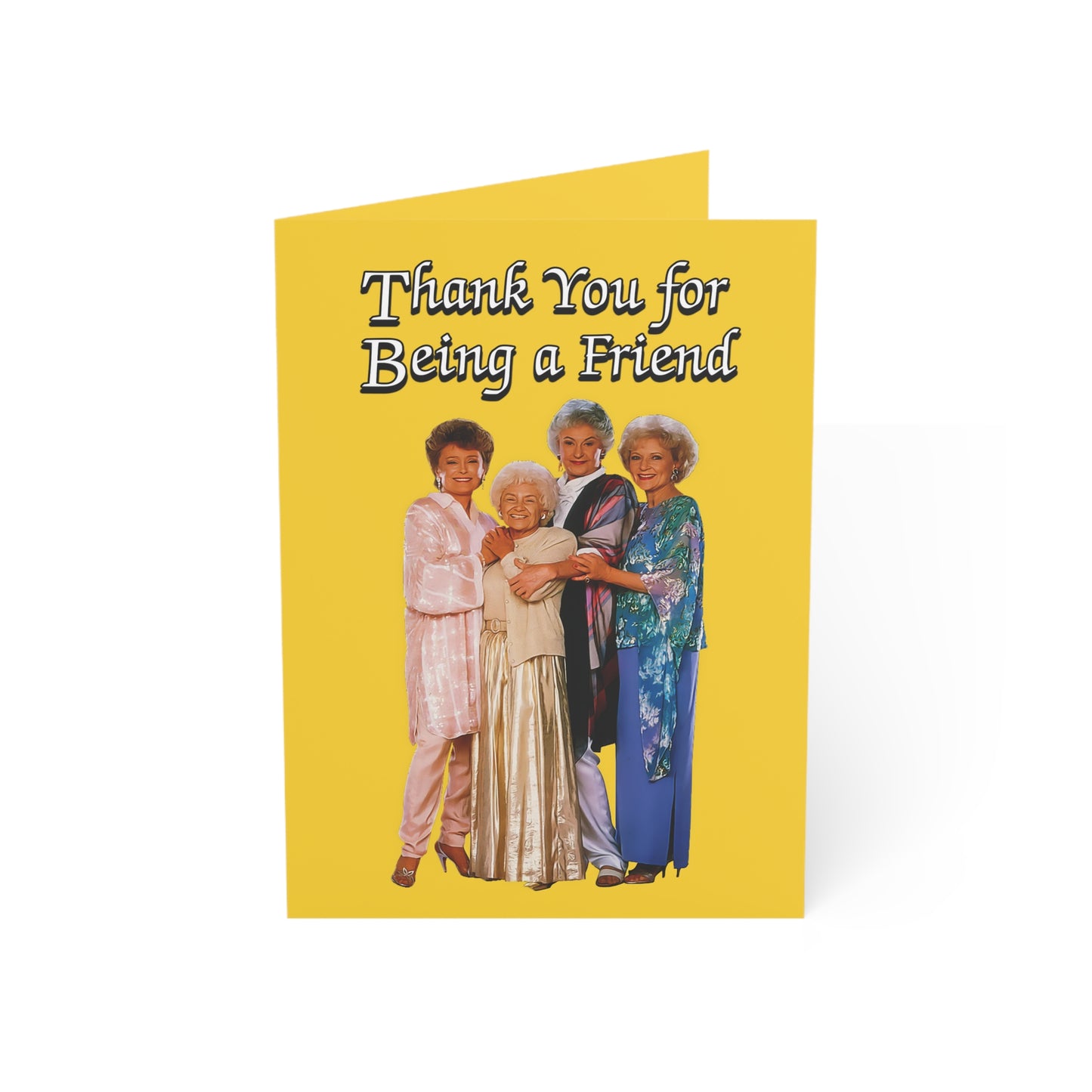 Thank You for Being a Friend Greeting Card (Yellow) - The Golden Girls - (1, 10, 30, and 50pcs)