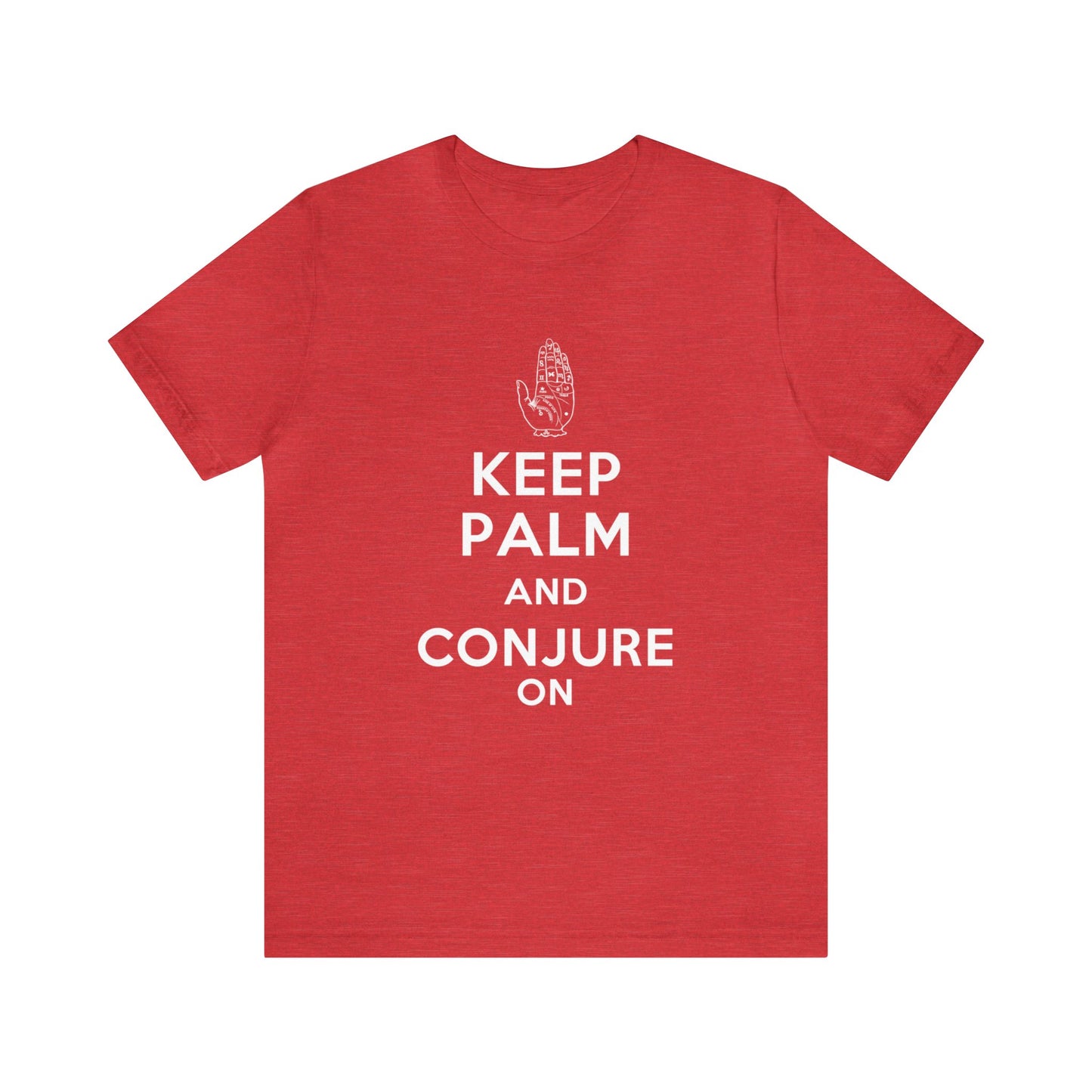 Keep Palm and Conjure On - Keep Calm and Carry On Parody - Unisex Jersey Short Sleeve Tee