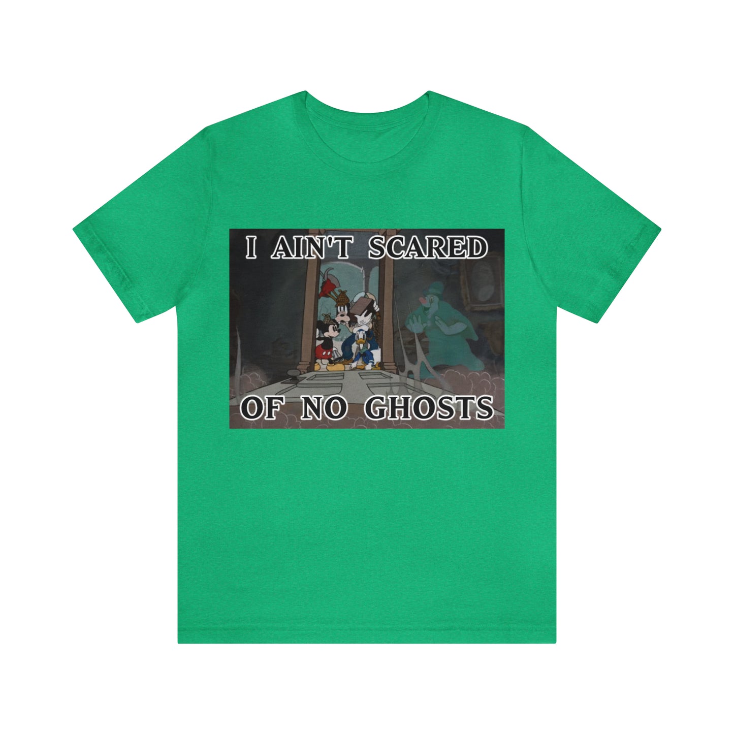 I Ain't Scared of No Ghosts - Lonesome Ghosts Disney Inspired -  Unisex Jersey Short Sleeve Tee
