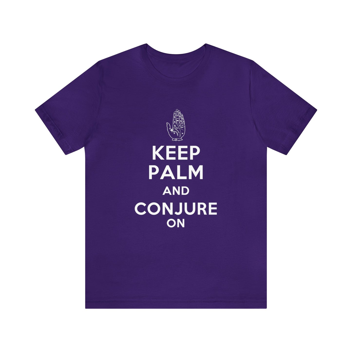 Keep Palm and Conjure On - Keep Calm and Carry On Parody - Unisex Jersey Short Sleeve Tee