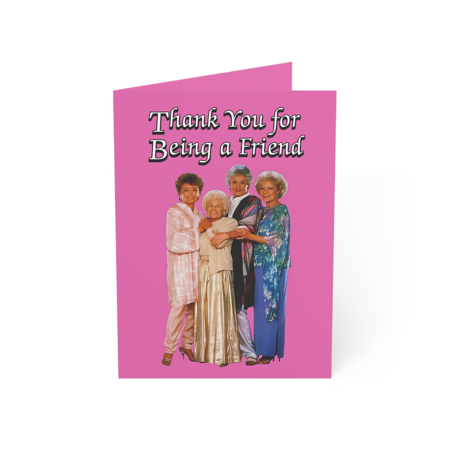 Thank You for Being a Friend Greeting Card (Pink) - The Golden Girls - (1, 10, 30, and 50pcs)