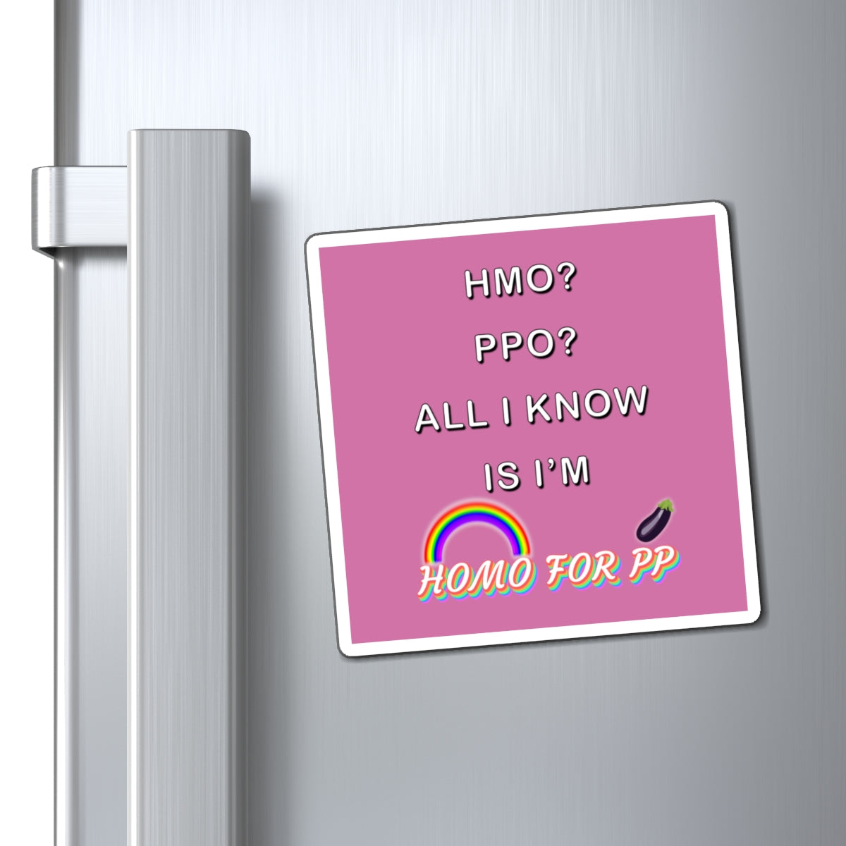 Homo for PP - HMO? PPO? Pink - Magnets