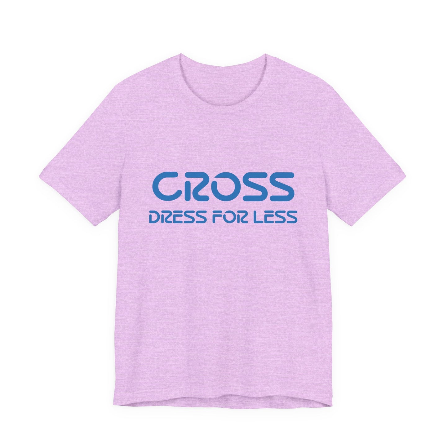 Cross Dress for Less