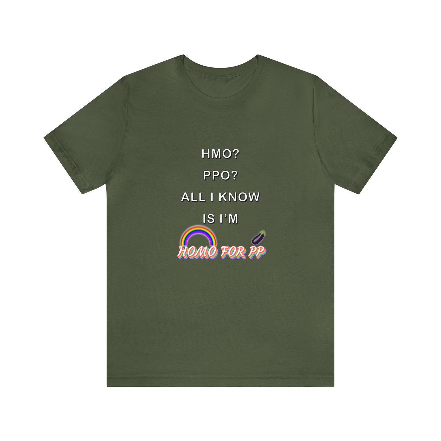 Homo for PP - HMO? PPO? - Unisex Jersey Short Sleeve Tee