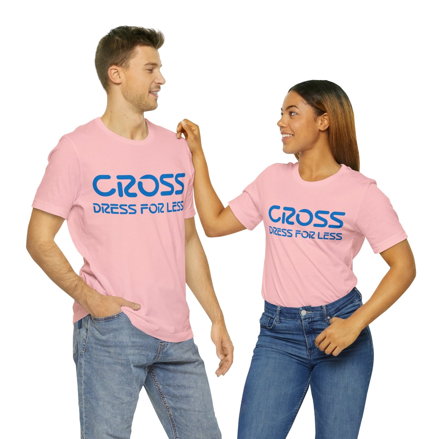 Cross Dress for Less - Ross Dress for Less Parody - Unisex Jersey Short Sleeve Tee