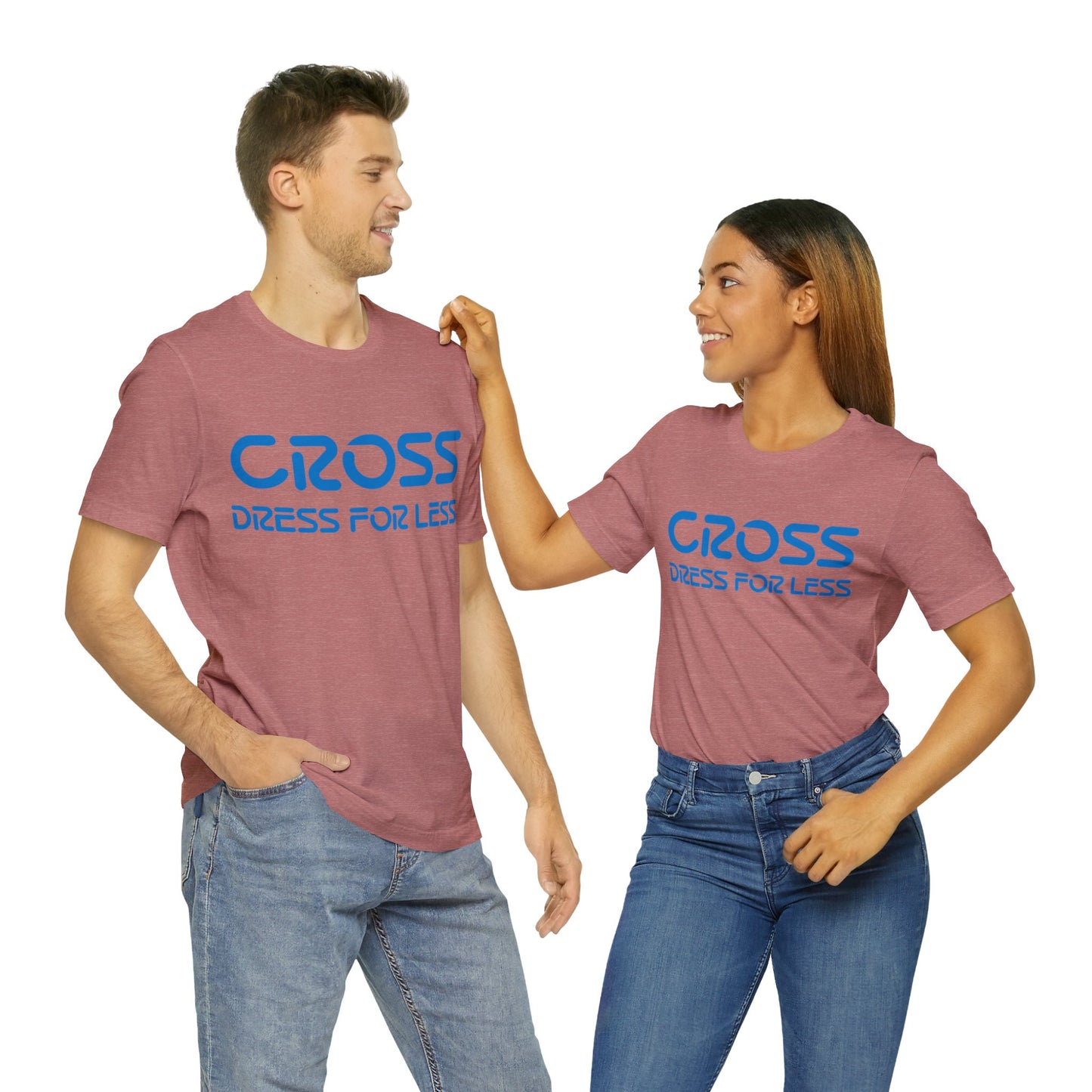 Cross Dress for Less - Ross Dress for Less Parody - Unisex Jersey Short Sleeve Tee