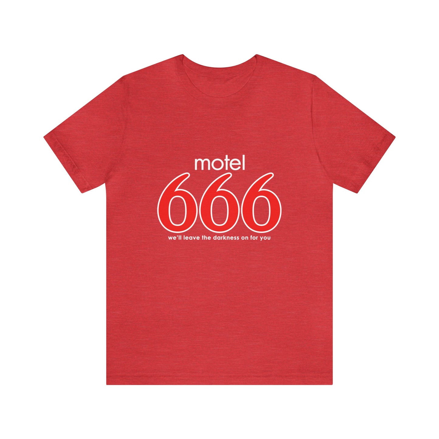 Motel 666 - We'll Leave The Darkness on for You - Motel 6 parody - Unisex Jersey Short Sleeve Tee