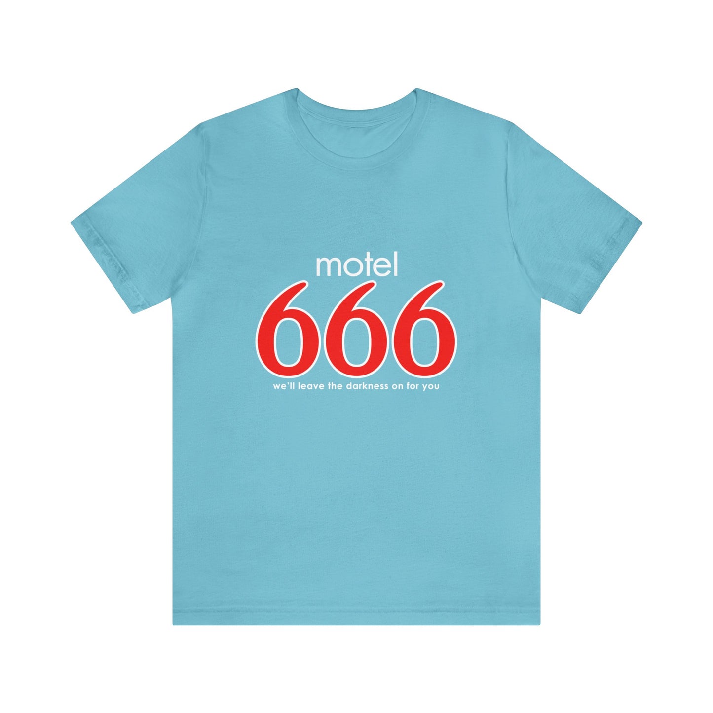 Motel 666 - We'll Leave The Darkness on for You - Motel 6 parody - Unisex Jersey Short Sleeve Tee