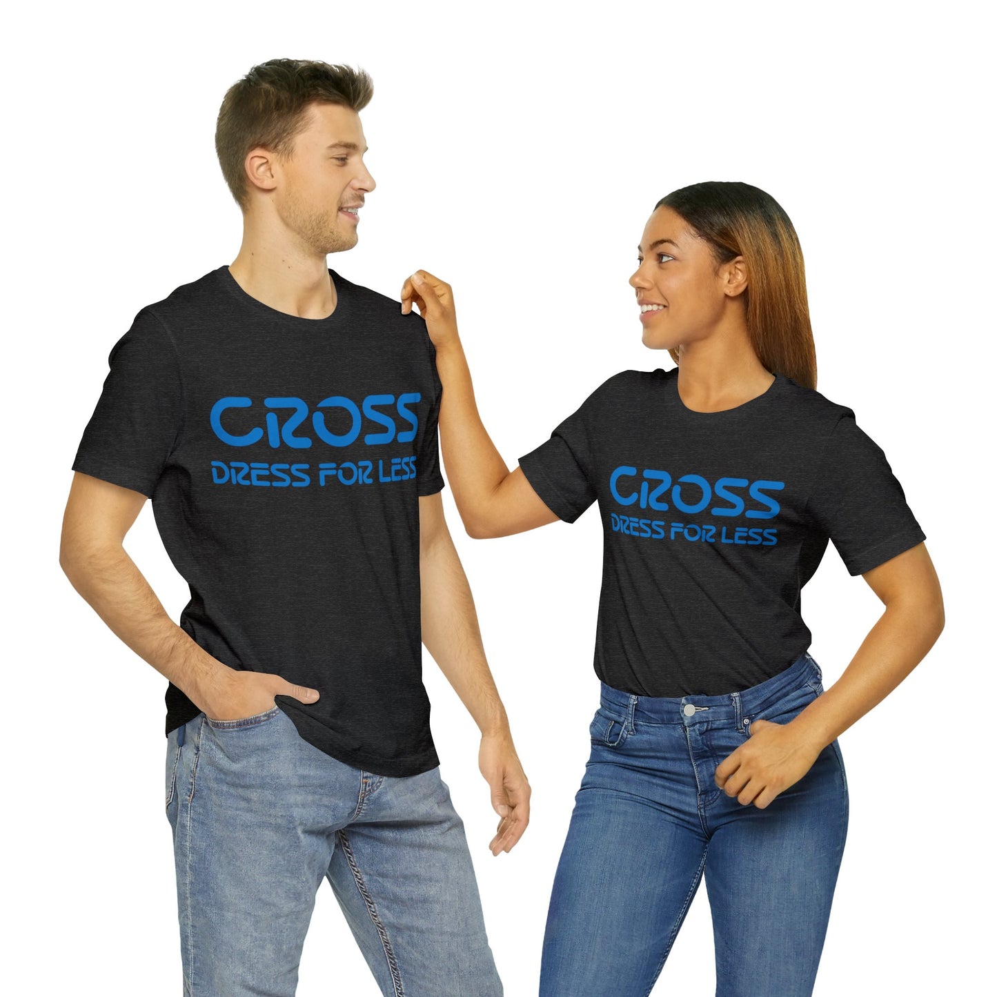 Cross Dress for Less - Ross Dress for Less Parody - Unisex Jersey Short Sleeve Tee