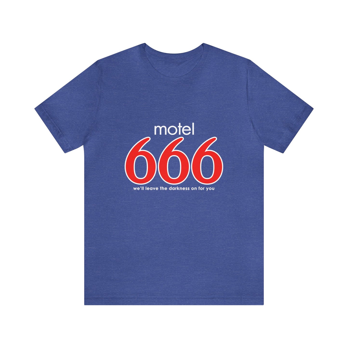 Motel 666 - We'll Leave The Darkness on for You - Motel 6 parody - Unisex Jersey Short Sleeve Tee