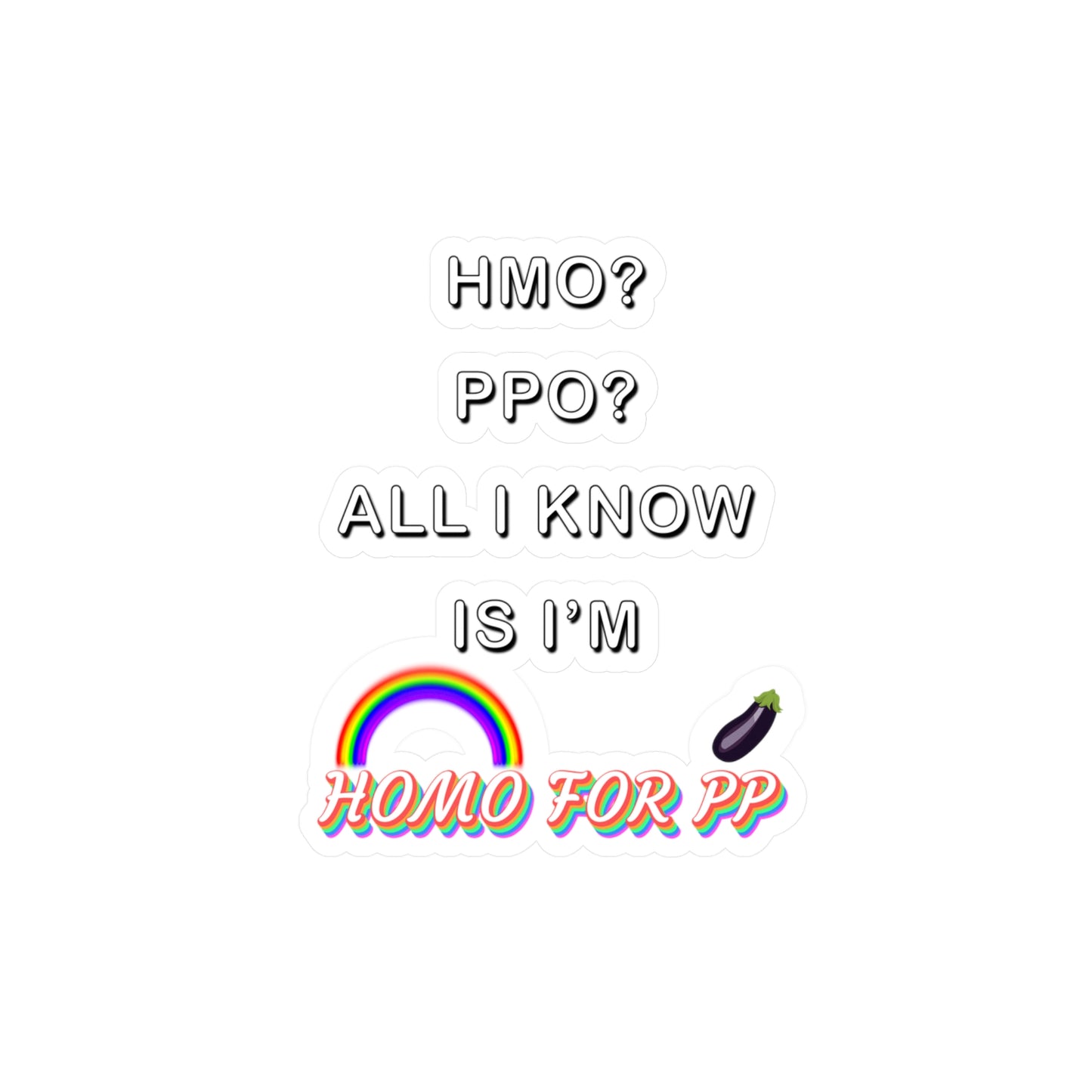 Homo for PP - HMO? PPO? - Kiss-Cut Vinyl Decals