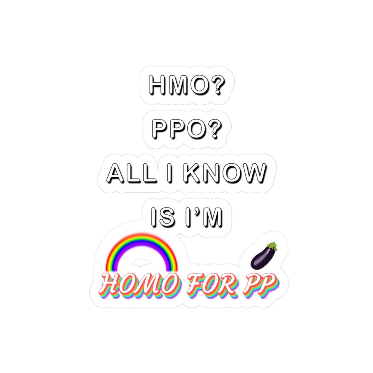 Homo for PP - HMO? PPO? - Kiss-Cut Vinyl Decals
