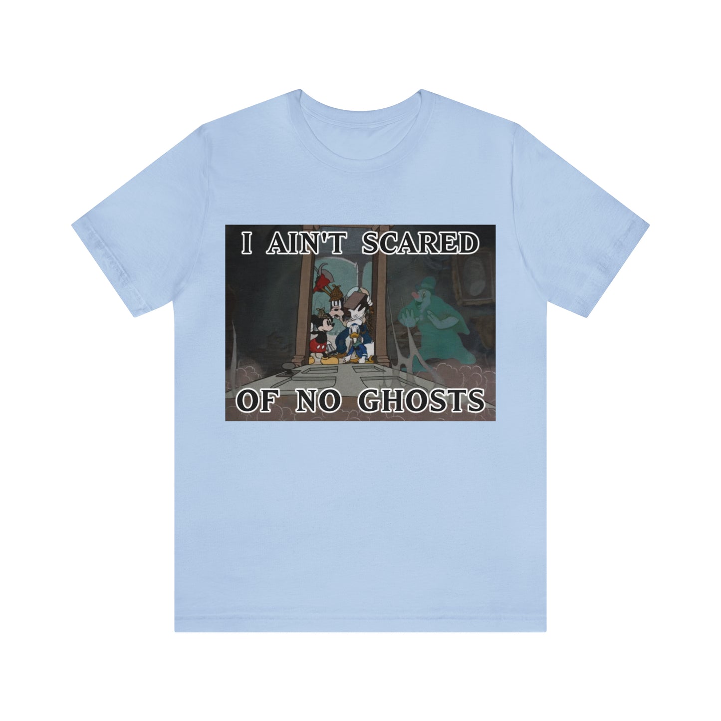 I Ain't Scared of No Ghosts - Lonesome Ghosts Disney Inspired -  Unisex Jersey Short Sleeve Tee