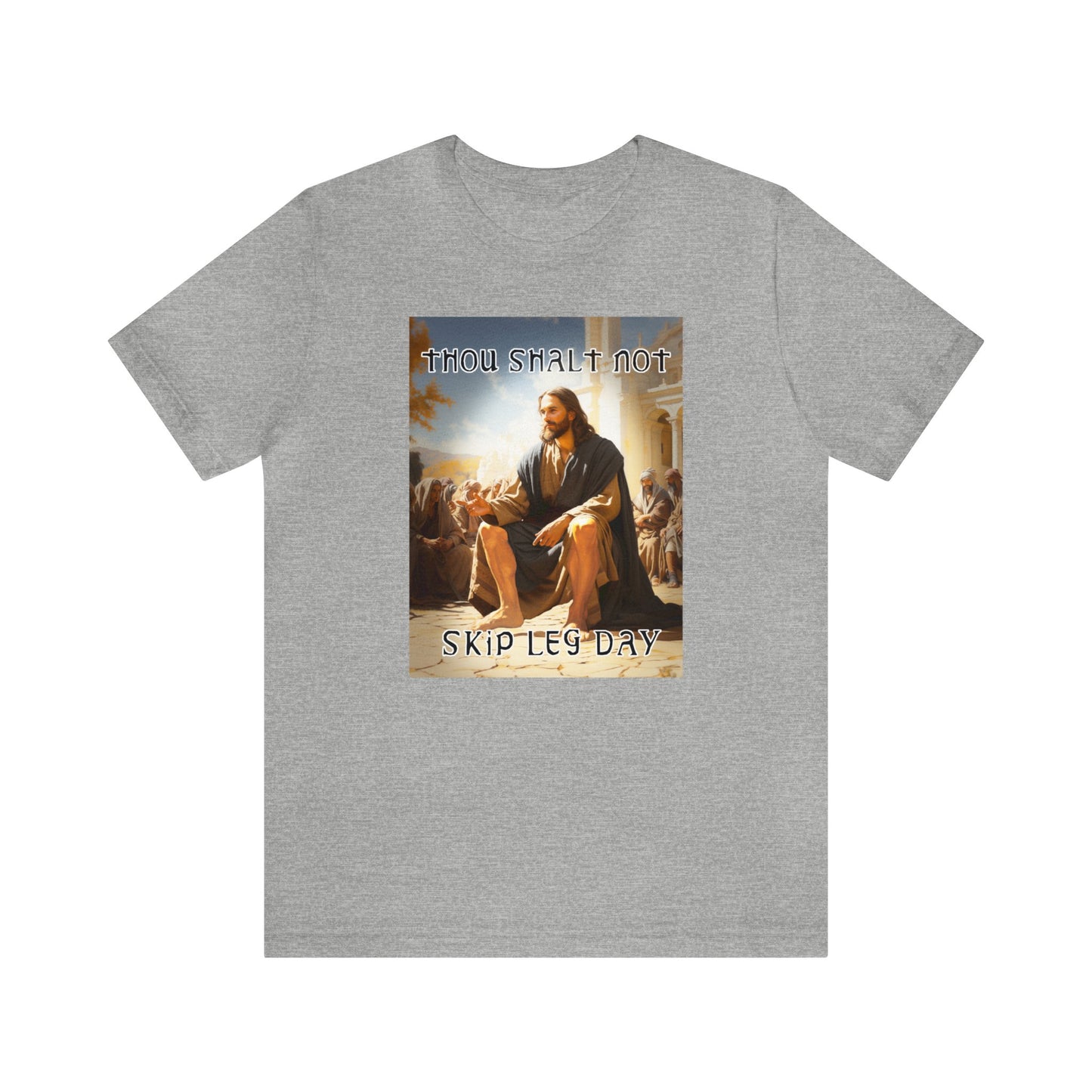 Thou Shalt Not Skip Leg Day - Jesus Christ -Unisex Jersey Short Sleeve Tee