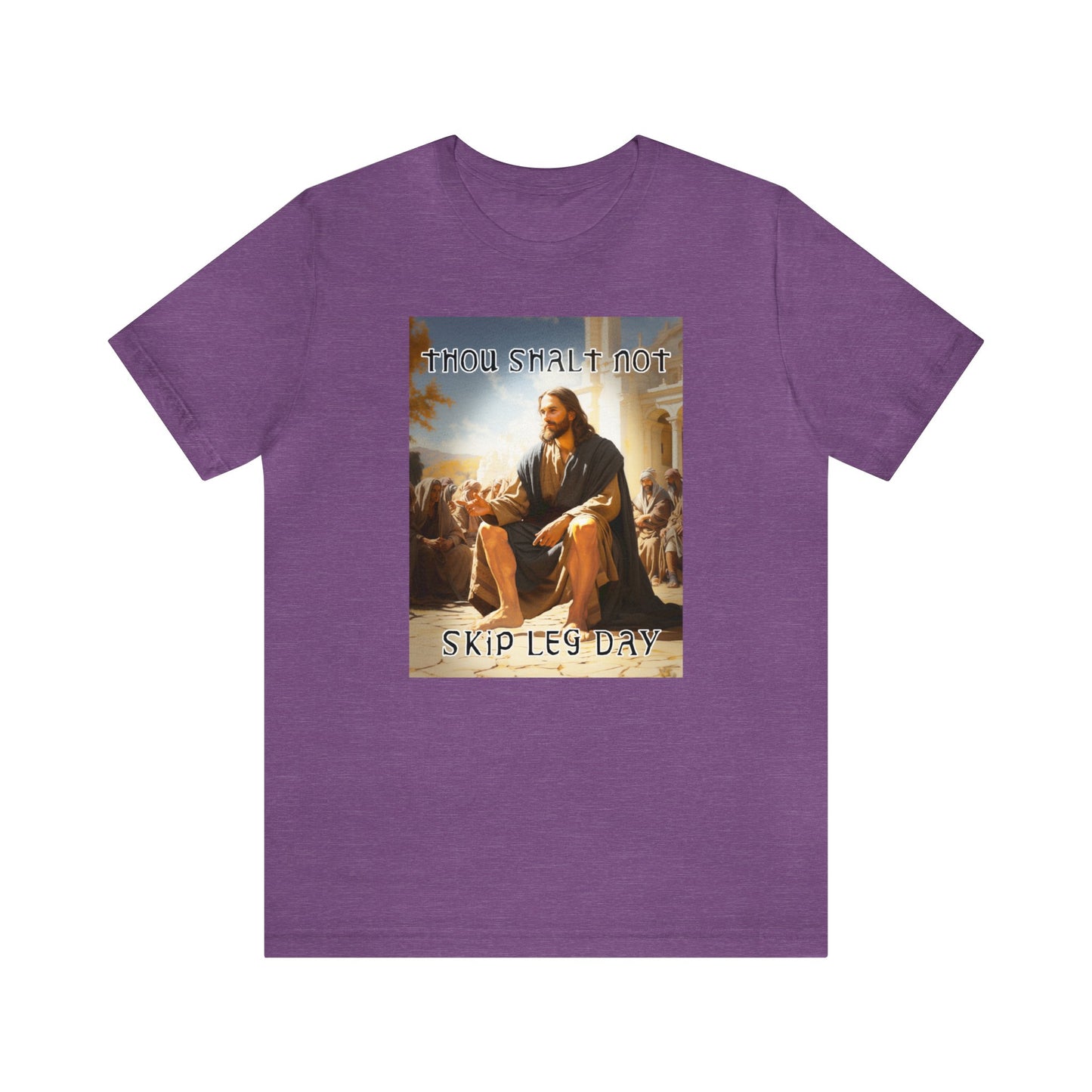 Thou Shalt Not Skip Leg Day - Jesus Christ -Unisex Jersey Short Sleeve Tee