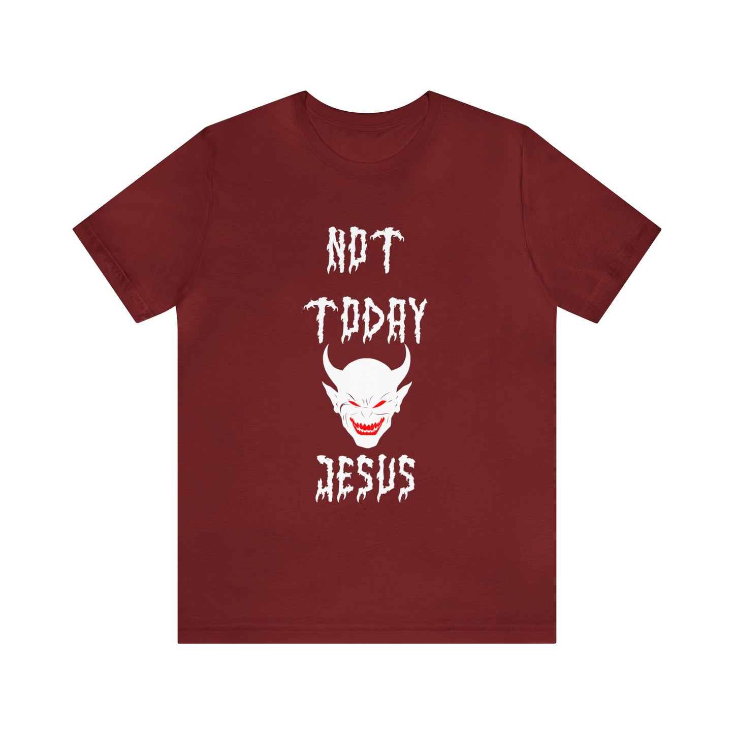 Not Today Jesus - Not Today Satan Parody - Unisex Jersey Short Sleeve Tee
