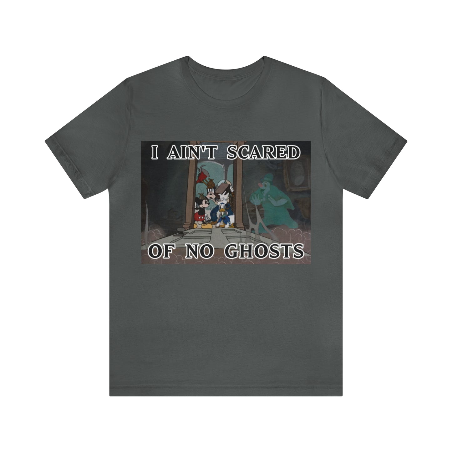 I Ain't Scared of No Ghosts - Lonesome Ghosts Disney Inspired -  Unisex Jersey Short Sleeve Tee