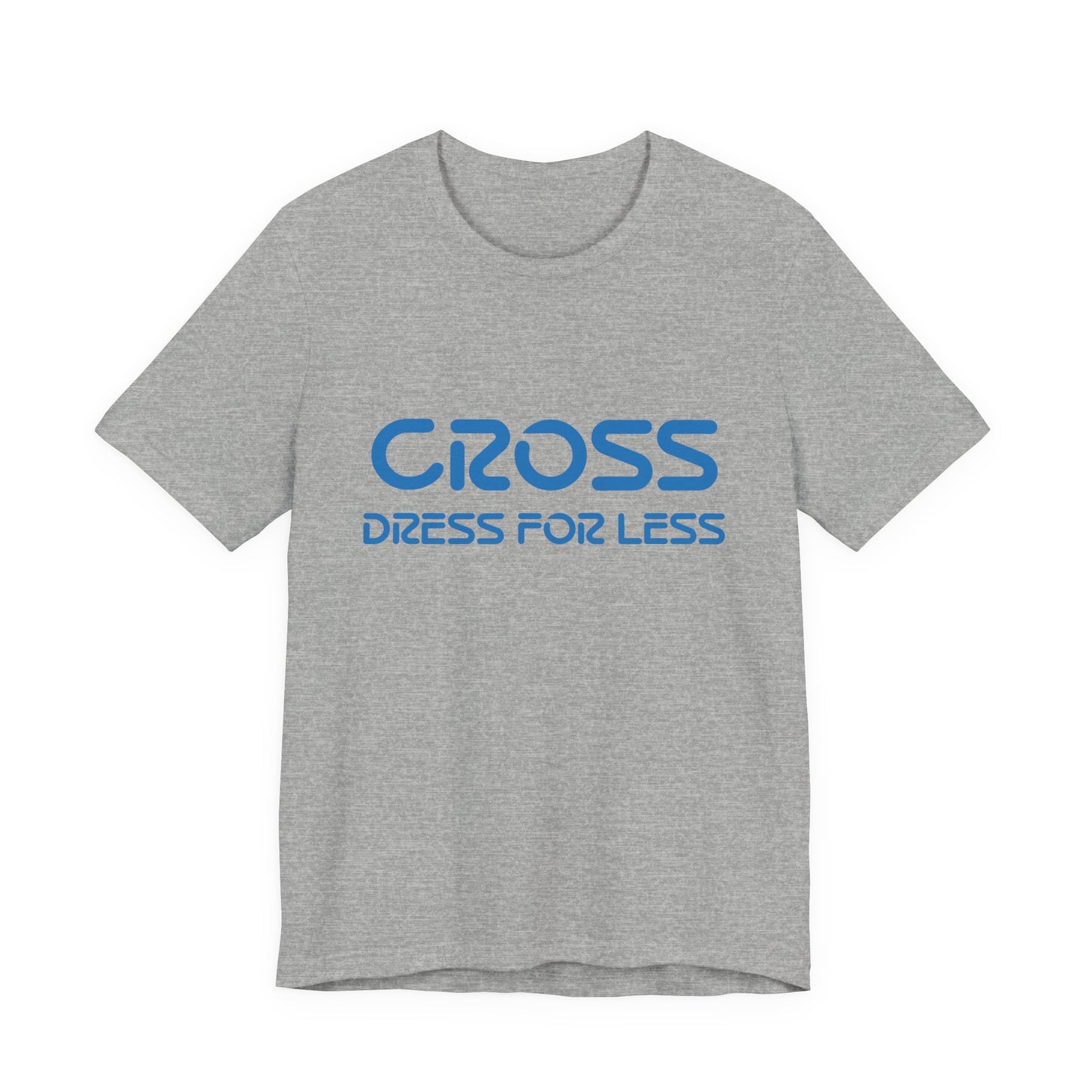 Cross Dress for Less
