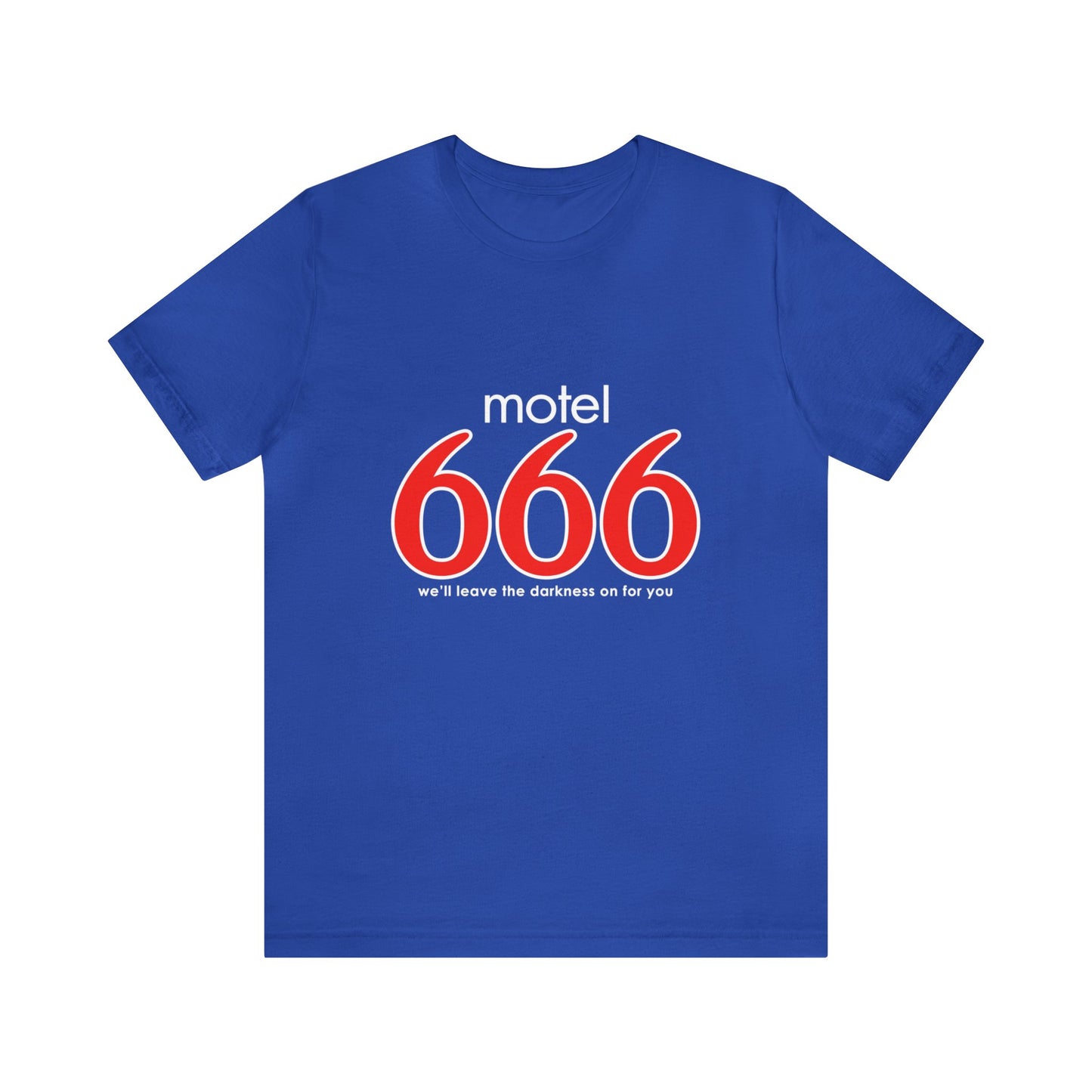 Motel 666 - We'll Leave The Darkness on for You - Motel 6 parody - Unisex Jersey Short Sleeve Tee