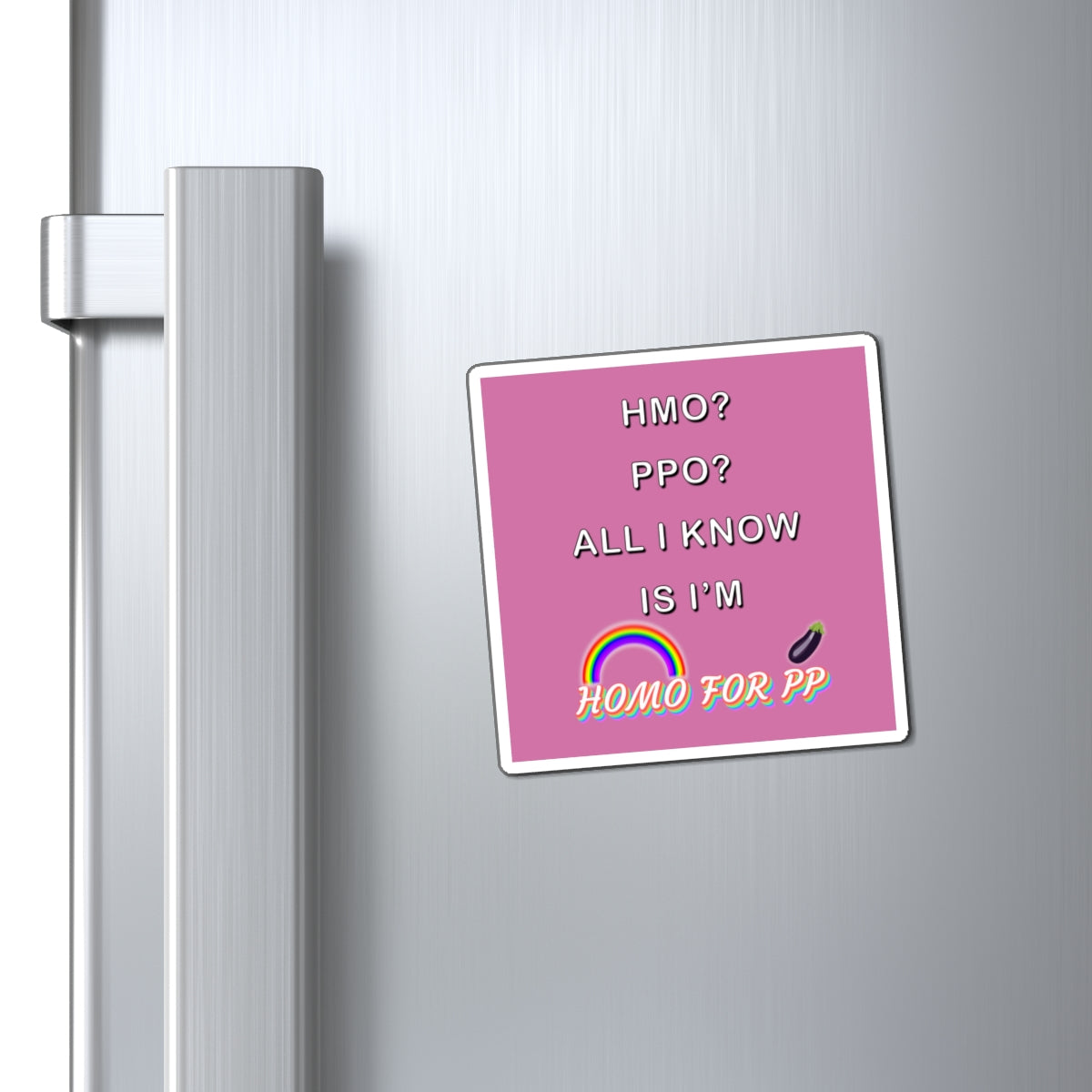 Homo for PP - HMO? PPO? Pink - Magnets