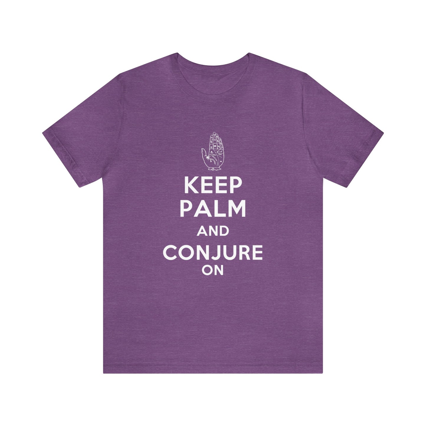 Keep Palm and Conjure On - Keep Calm and Carry On Parody - Unisex Jersey Short Sleeve Tee