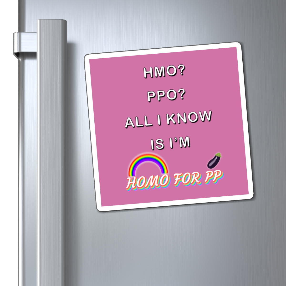 Homo for PP - HMO? PPO? Pink - Magnets